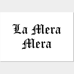 La Mera Mera Posters and Art